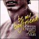 Be My Boyfriend feat Maya Simantov Single