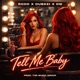 TELL ME BABY feat Dubkei Rodd DW Single