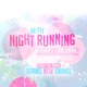 Night Running From Bna Brand New Animal feat Spiral Single