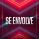 Se Envolve Single