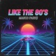 Like The 80 s Single