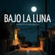 Bajo la Luna Single