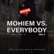 Mohiem Vs Everybody Vol 1 feat Moun Neff B Single