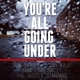 You re All Going Under feat Jay Kill Dana Linn Bailey Single