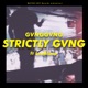 STRICTLY GVNG feat LexBlaze Single