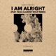 I Am Alright feat Tava Laurent Wolf Remix Single