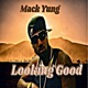 Looking Good feat Woohchild Single