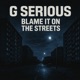 Blame It on the Streets Mixtape