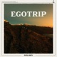 Egotrip Single
