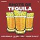 Shots de Tequila feat Alex Ordnaje M B C Jmakie El Nai C Single