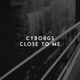 Close to Me Single
