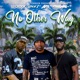 No Other Way feat AP9 Spice 1 Thiswae Single
