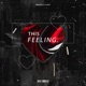 This Feeling feat Flay Single