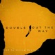 Out the Way feat Strong Maurice Single