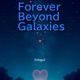 Forever Beyond Galaxies Single