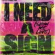 I Need a Sign Show Me Love Single