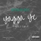 Yagga Ye Freestyle Single