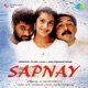 Sapnay Original Motion Picture Soundtrack