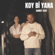 Koy Bi Yana Single