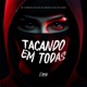 Tacando em Todas feat DJ Chadin Do C Single