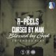 Cursed by Man Blessed by God