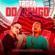 Tropa Do Mengo feat Mc Rodrigo do CN Single