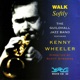 Walk Softly Directed by Scott Stroman feat Kenny Wheeler