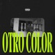 Otro Color feat The E eydrian Single