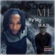 Show Me feat M A D Mike Single