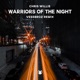 Warriors of the Night Vessbroz Remix Single