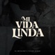 Mi Vida Linda Single