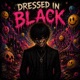DRESSED IN BLACK Single