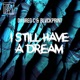I still have a dream Single