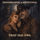 That Old Owl feat Sweetpea Single