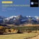 American Classics Piano Sonatas Vol 2