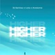 Higher Higher feat Awesome Single