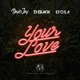 Your Love feat JSnake Single