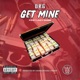 Get Mine feat Lazy Dubb Single