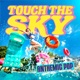 Touch the Sky Anthemic Pop Ingenue