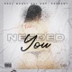 Needed You Single