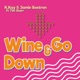 Wine Go Down feat Tim Starr Single