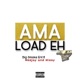Ama Load Eh feat Missy Meejay Single
