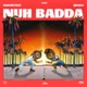 Nuh Badda EP