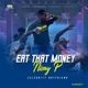 Eat That Money Single