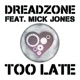 Too Late feat Mick Jones Cenzo Townsend Radio Mix Single