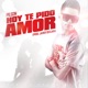 Hoy Te Pido Amor Single