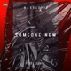 Someone New feat sobhhï Single
