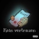 kein vertrauen Single