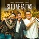 Si Tú Me Faltas Single