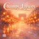 Champs Élysées Single